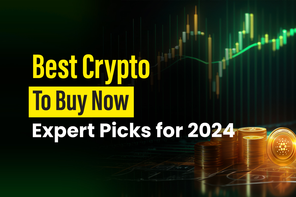 Best Crypto to Buy Now: 6 Expert Picks for 2024