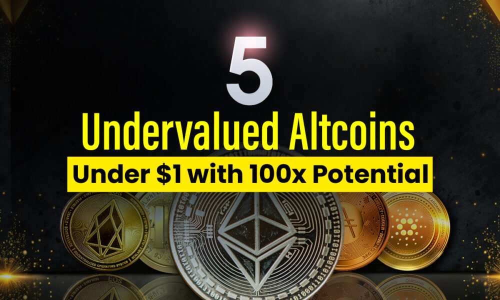 5 Undervalued Altcoins Under $1 With 100x Potential