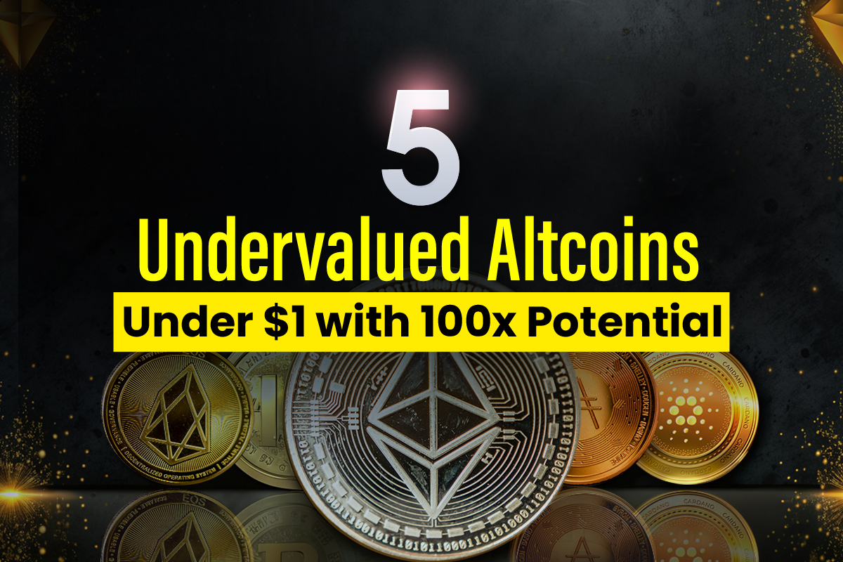 5 Undervalued Altcoins Under $1 With 100x Potential