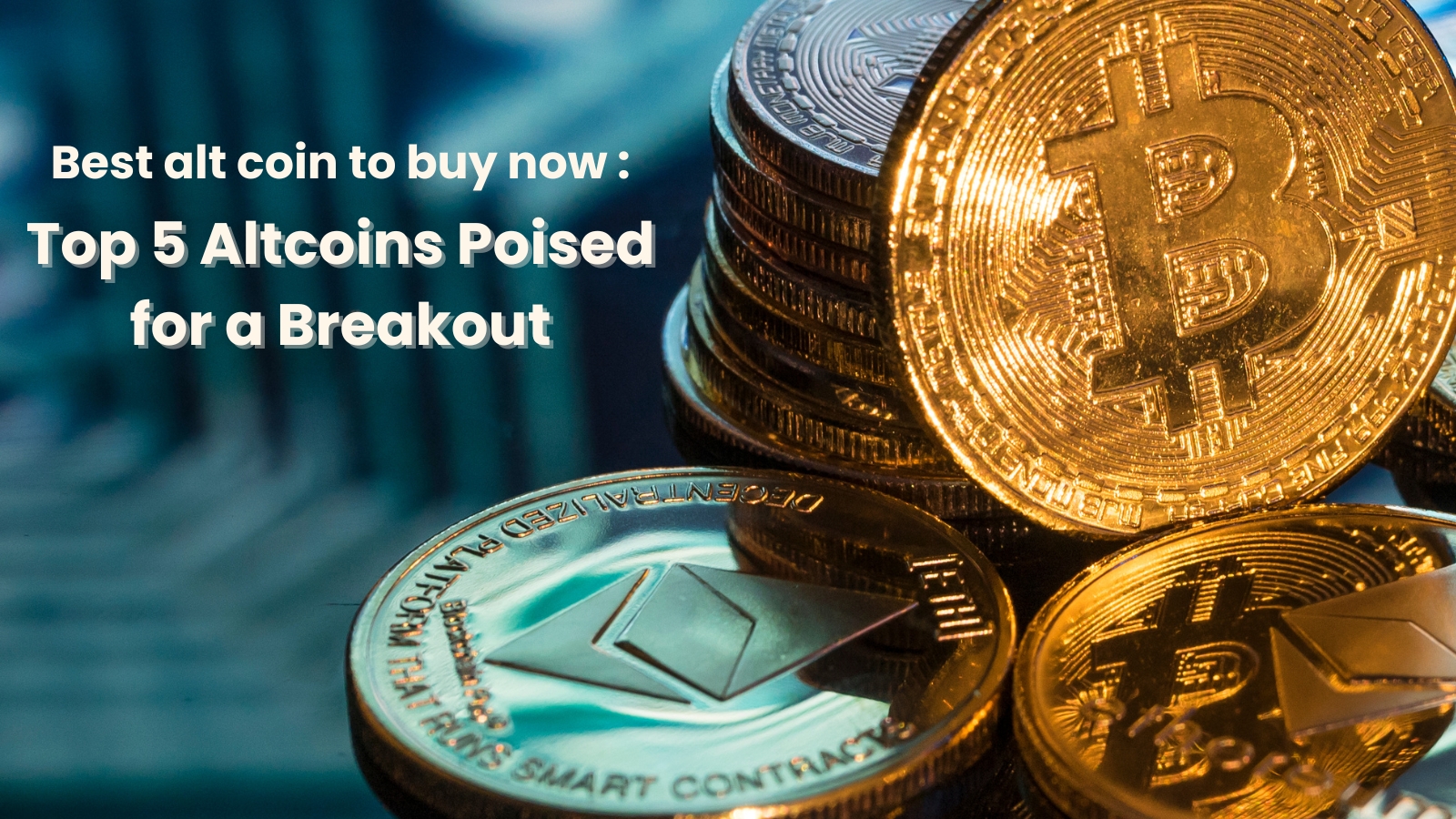 Best Alt Coin to Buy Now – Top 5 Altcoins Poised for a Breakout in 2024